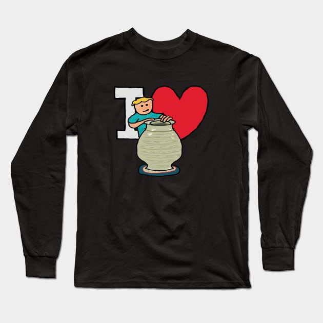 I Love Pottery Making Long Sleeve T-Shirt by Mark Ewbie